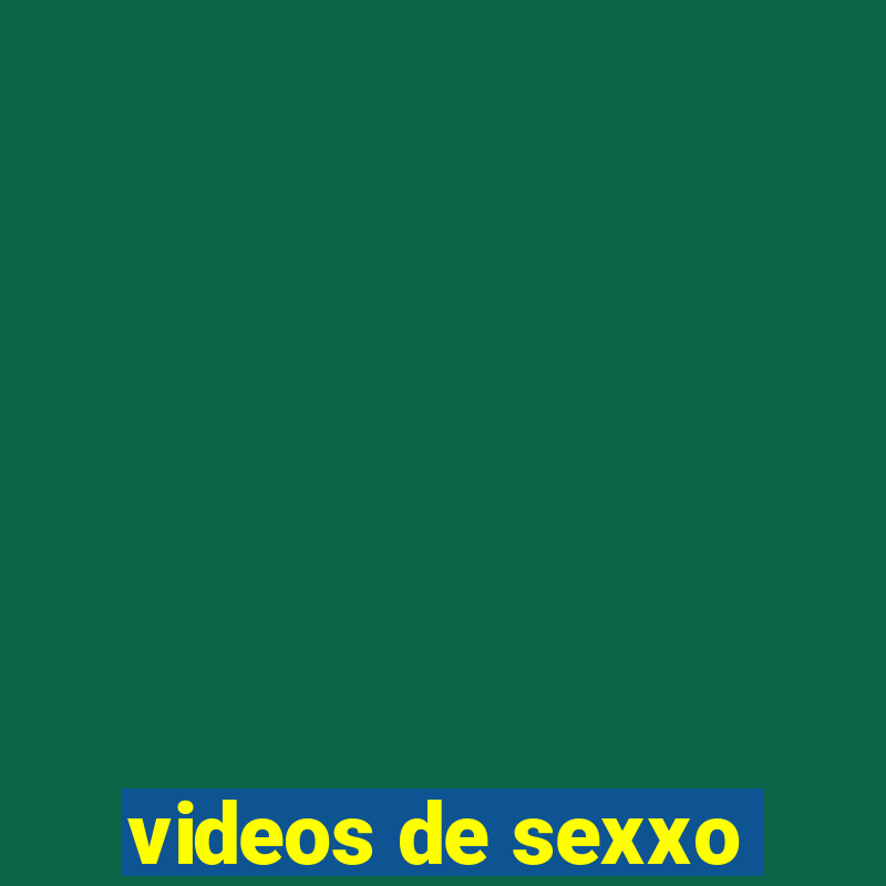 videos de sexxo